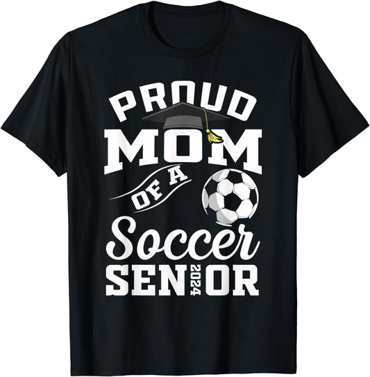 Proud Mom of a soccer Senior 2024 mom graduation gifts T-Shirt