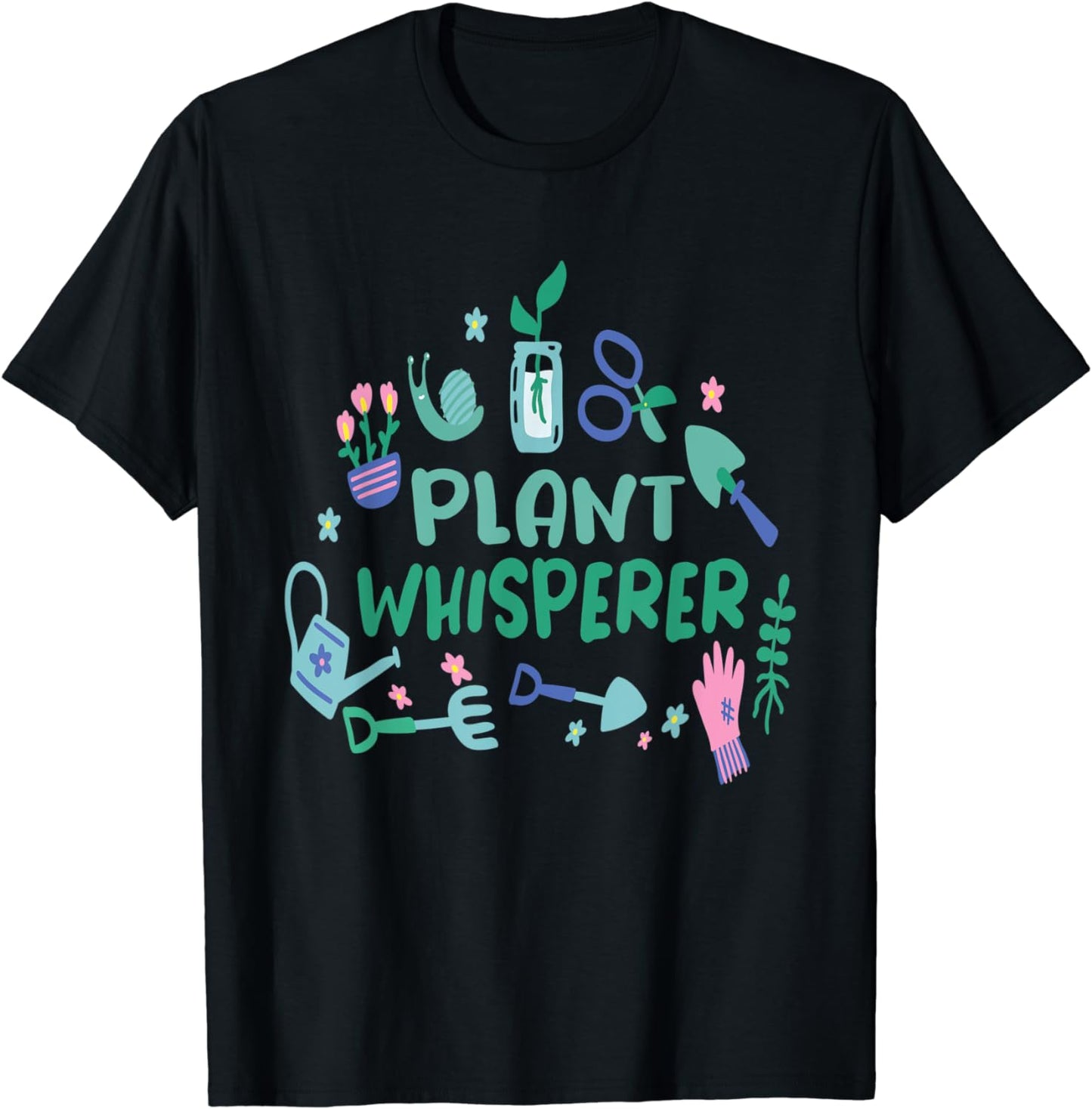Funny Gardening Hobby Gardener Garden plant whisperer T-Shirt