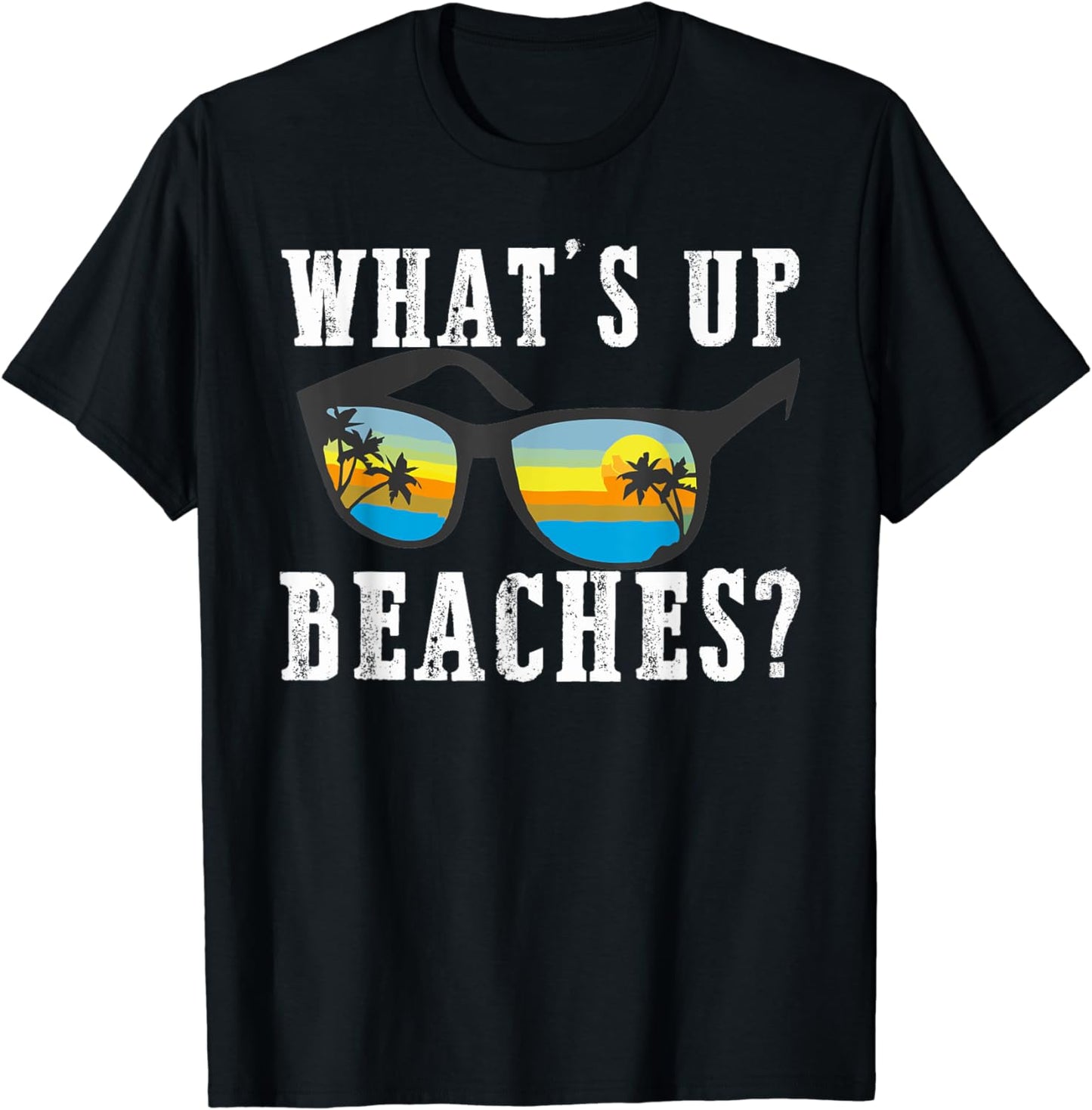 Whats up Beaches Funny Beach Family Vacation Matching T-Shirt