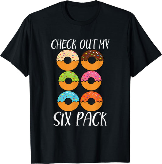 Check Out My Six Pack Donut Shirt Funny Gym T-Shirt