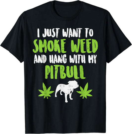 Smoke Weed Hang With Pitbull Cannabis Dog Lover Stoner Gift T-Shirt