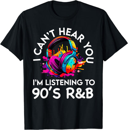 90's R&B Music For Men Women Girl RnB Lover Rhythm and Blues T-Shirt