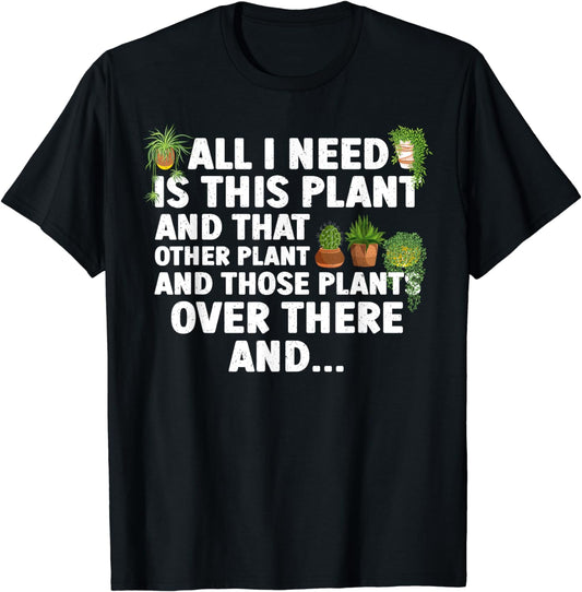 Funny Plant Art For Men Women Gardening Garden Plant Lovers T-Shirt