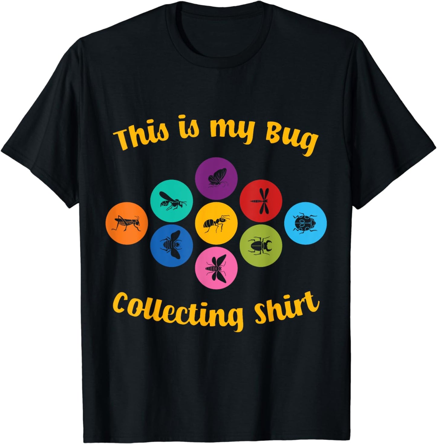 Insect & Bug Collector Environmental Entomologist T-Shirt