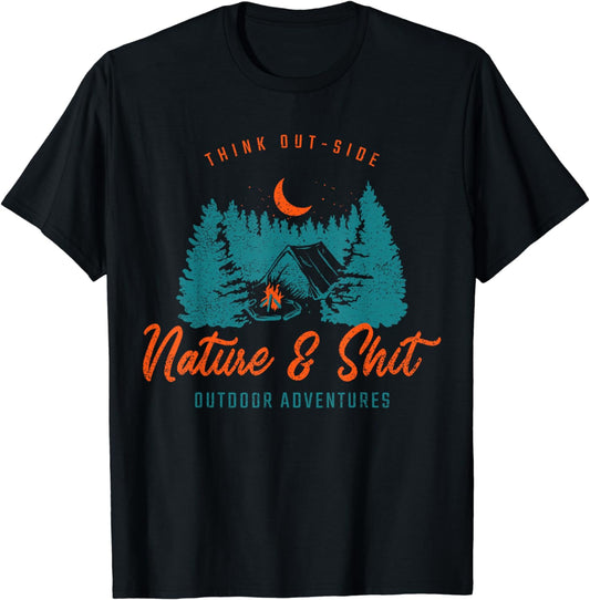 Nature and Shit Hiking Camping Nature Lover T-Shirt