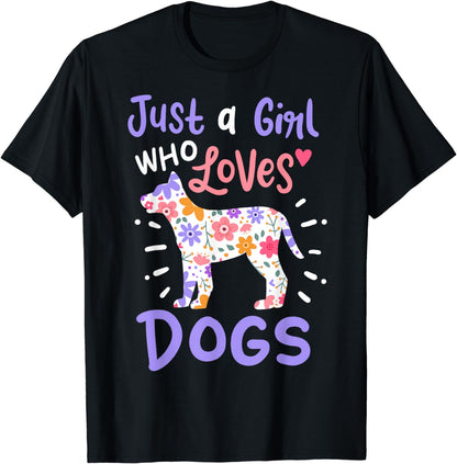 Dog Just A Girl Who Loves Dogs Gift T-Shirt