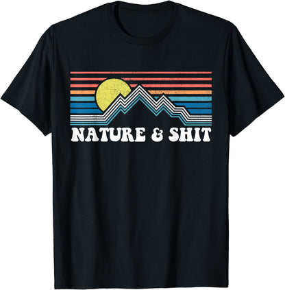 Funny Vintage Retro Nature & Shit Campers Men Women Gift T-Shirt