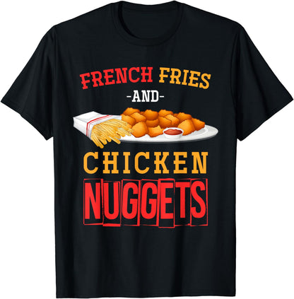 Funny Fast Food Foodie French Fries And Chicken Nugget T-Shirt