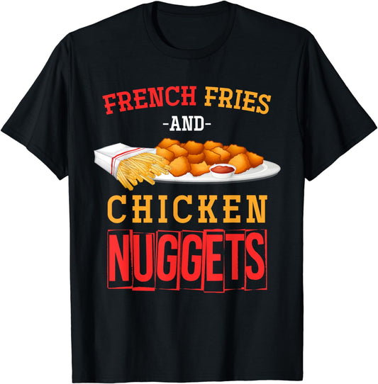 Funny Fast Food Foodie French Fries And Chicken Nugget T-Shirt
