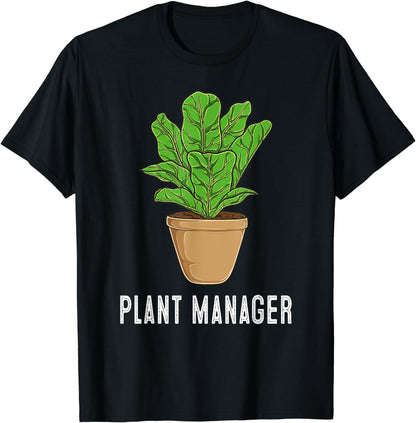 Plant Manager Funny Gardener Gardening Plants Lover T-Shirt