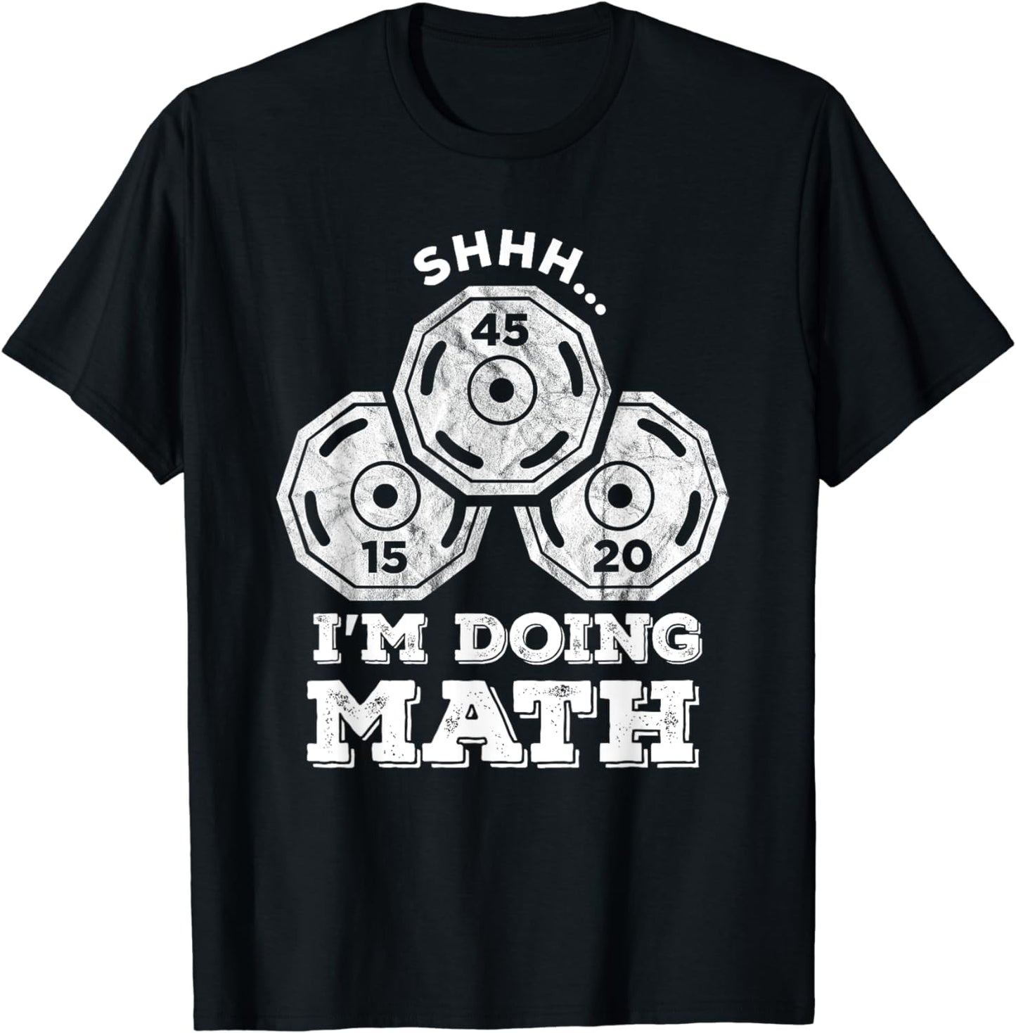 Shhh I'm Doing Math Funny Weight Lifting Workout Training T-Shirt