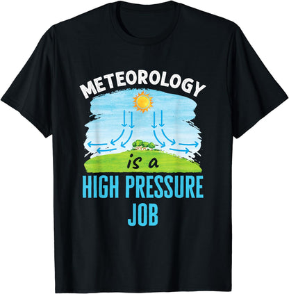 Funny Meteorologist Weather Weatherman High Pressure T-Shirt