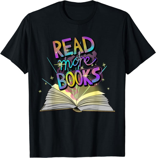 Read more books english teacher reading encouragement gift T-Shirt