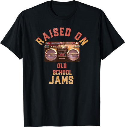 Raised On Old School Jams Vintage Hip Hop R&B Music T-Shirt