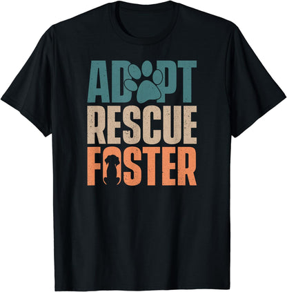 Cute Dog Adoption Rescue - Adopt Rescue Foster T-Shirt