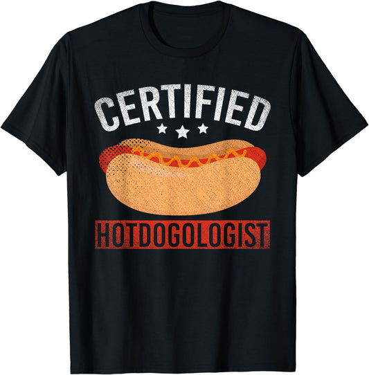 Funny Foodie Certified Hotdogologist Hotdog Lover Hot Dog T-Shirt