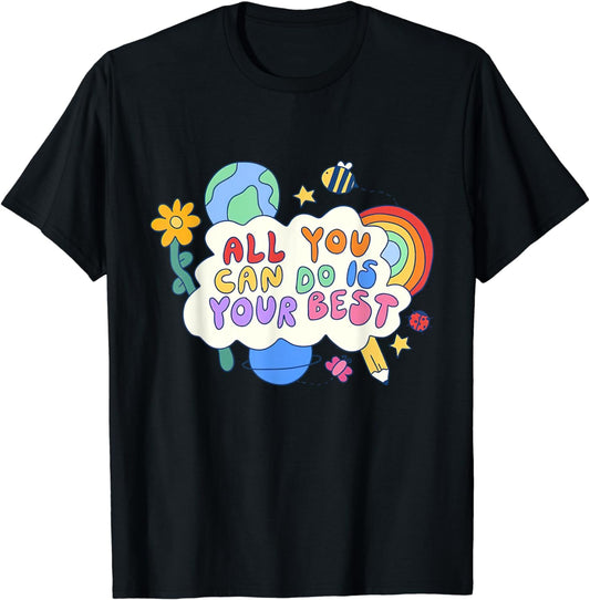 All You Can Do Is Your Best Nature Botanical T-Shirt