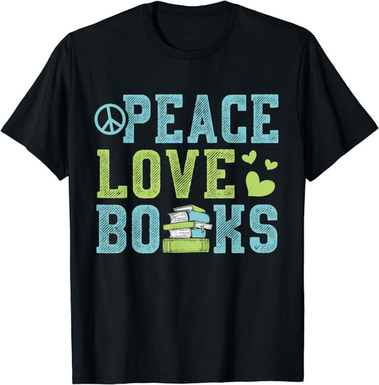 Books Peace Love Bookworm Book Nerd Book Lover Reading Gift T-Shirt