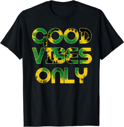 Good Vibe Only Jamaica Flag Tie Dye Positive Vibes Only T-Shirt