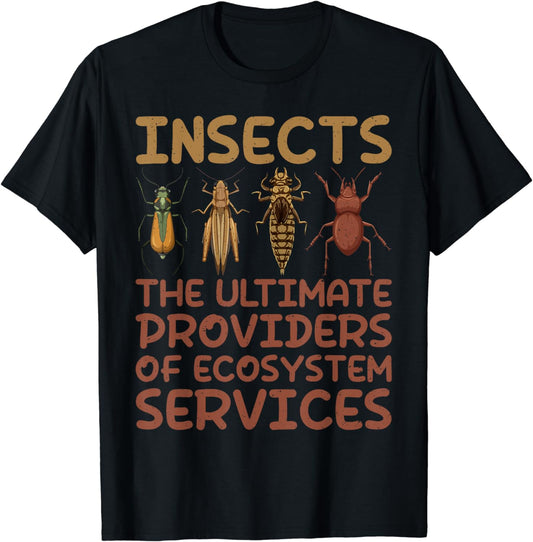 Insects providers of Ecosystem Services Insect Lover T-Shirt