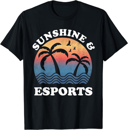 Esports - Sunshine and Esports Vintage Funny Esports T-Shirt