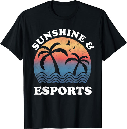 Esports - Sunshine and Esports Vintage Funny Esports T-Shirt