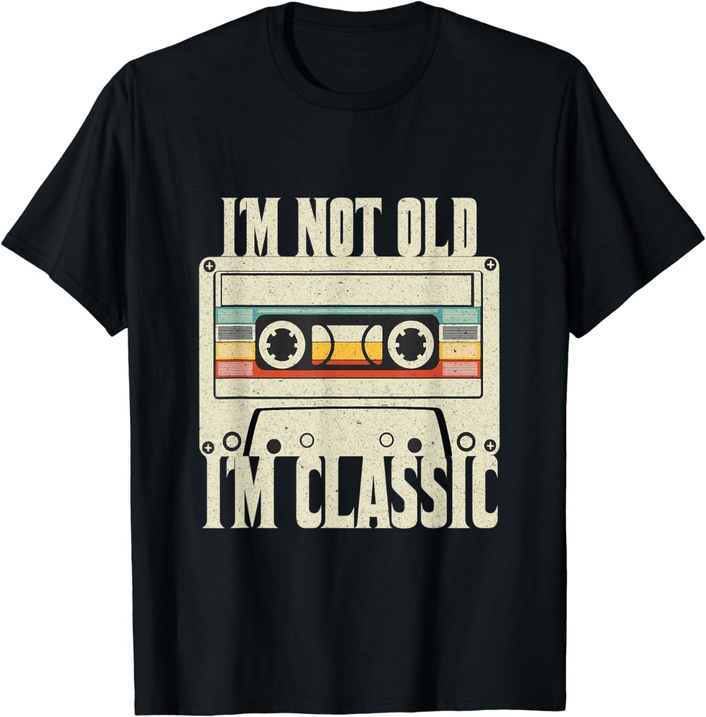 I'm Not Old I'm Classic 70's 80' and 90's Vintage Cassette T-Shirt