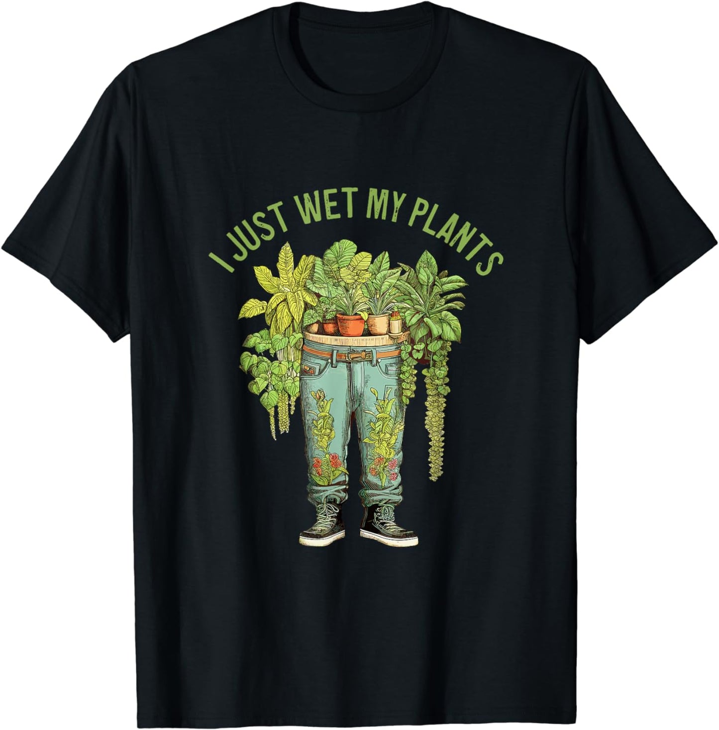 Gardener I Just Wet My Plants Funny Floral plant pun Garden T-Shirt