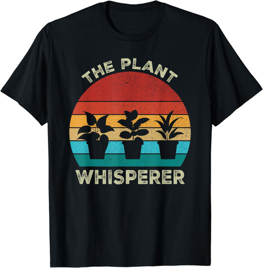 Funny Plant for Plant Lover Gardening The Plant Whisperer T-Shirt
