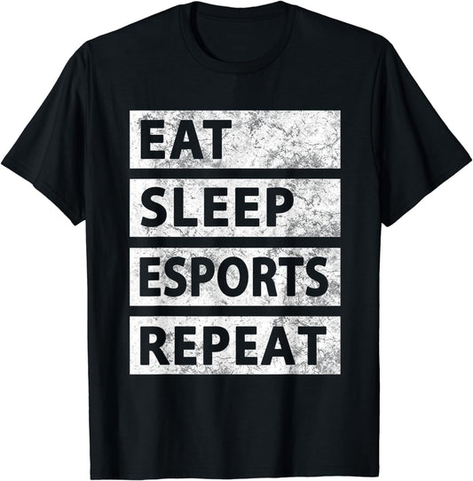 Funny Esports Gaming Gamer Eat Sleep Esports T-Shirt