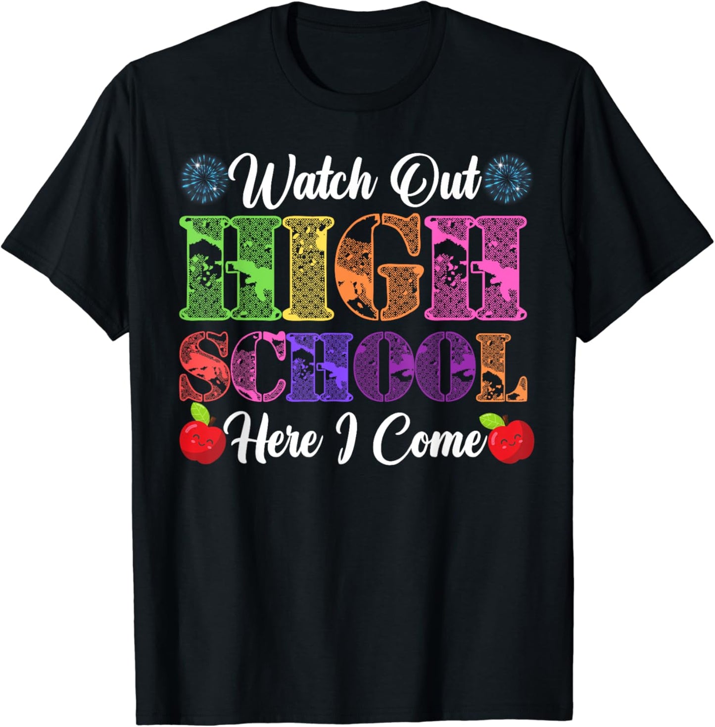 Last Day Of School-End Of School Year Watch Out High School T-Shirt