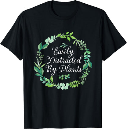 Easily Distracted By Plants Gardening T-Shirt