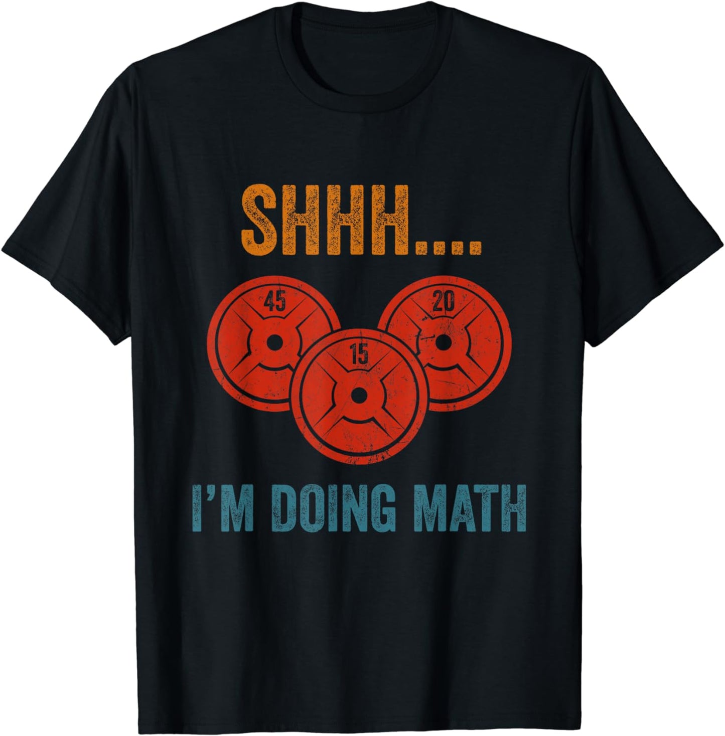 Shhhh I'm Doing Maths Weight Lifting Gymer Gym Deadlift T-Shirt