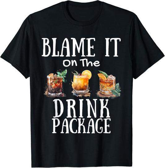 Blame It On The Drink Package T-Shirt