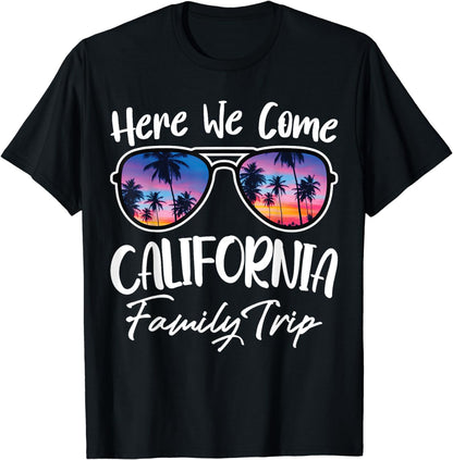 Here We Come California Family Trip 2024 Weekend Vacation T-Shirt