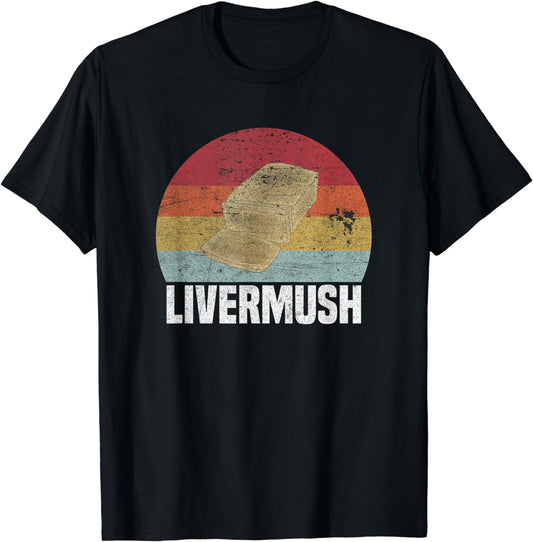 Retro Livermush North Carolina Foodie T-Shirt
