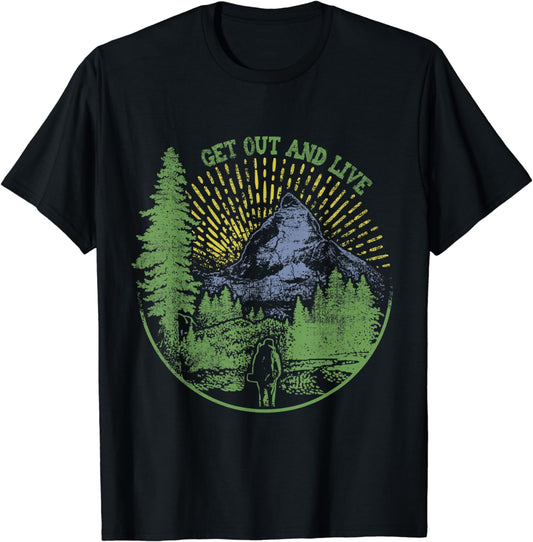 Get out and Live - Nature Hiking Camping T-Shirt