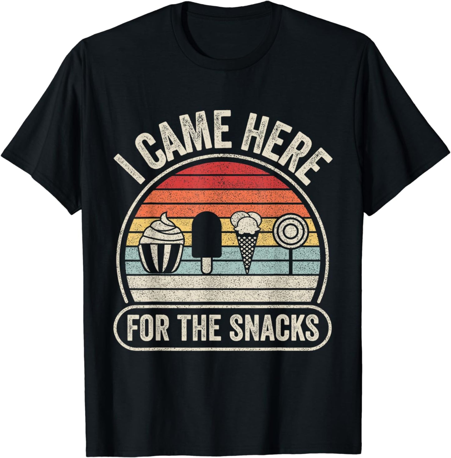 Retro Vintage I Came Here For The Snacks Snacks Foodie T-Shirt