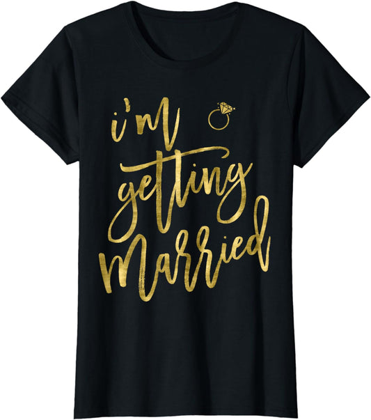 Im Getting Married Shirt With Ring Graphics