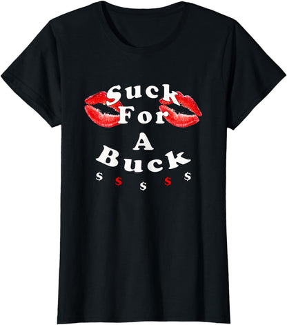 Suck for A Buck Bachelorette Party Fun Celebrate Wedding T-Shirt