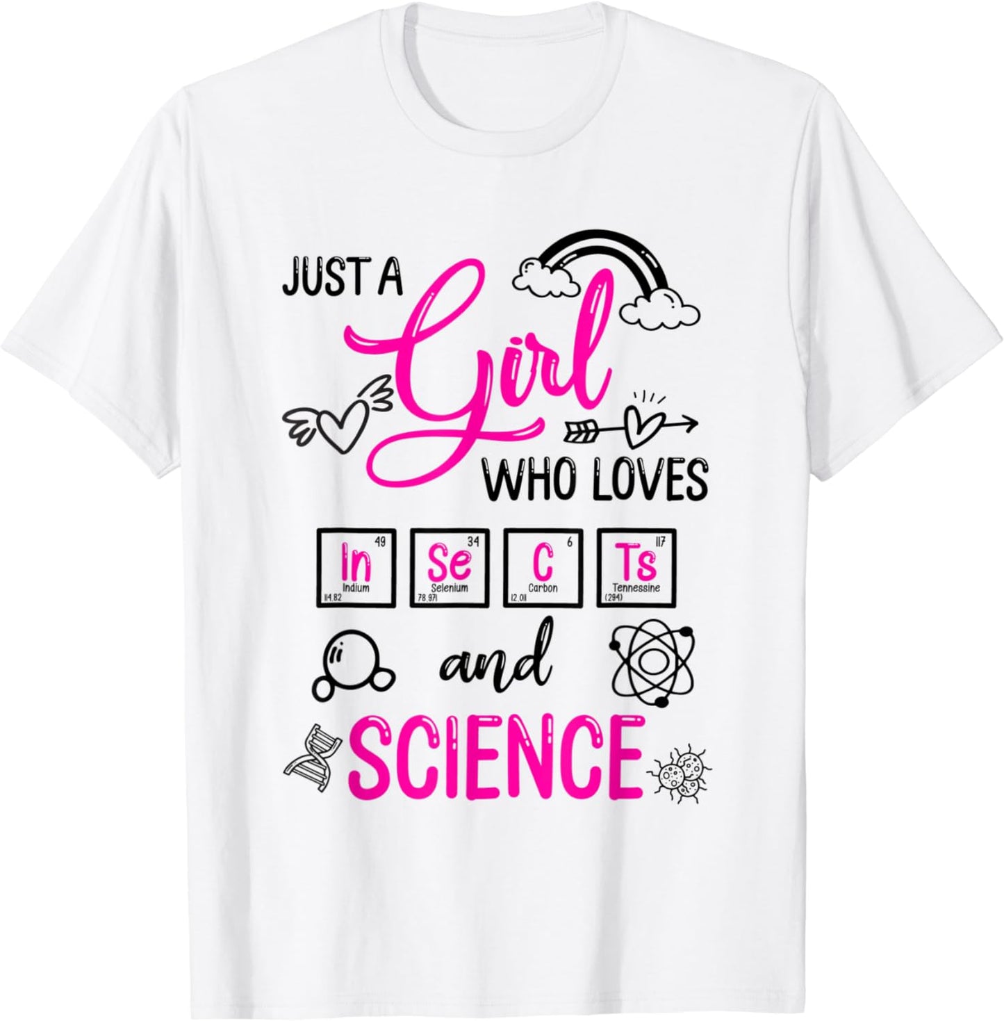 Just a Girl who loves Insects and Science T-Shirt