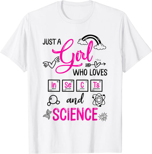 Just a Girl who loves Insects and Science T-Shirt