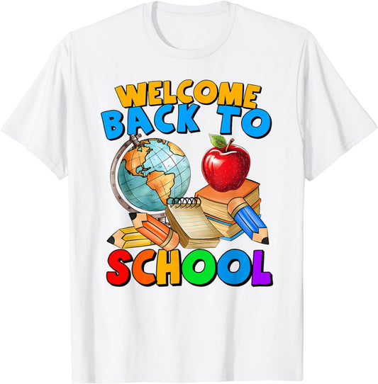 Welcome Back To School Shirt Funny Teachers Students Gifts T-Shirt