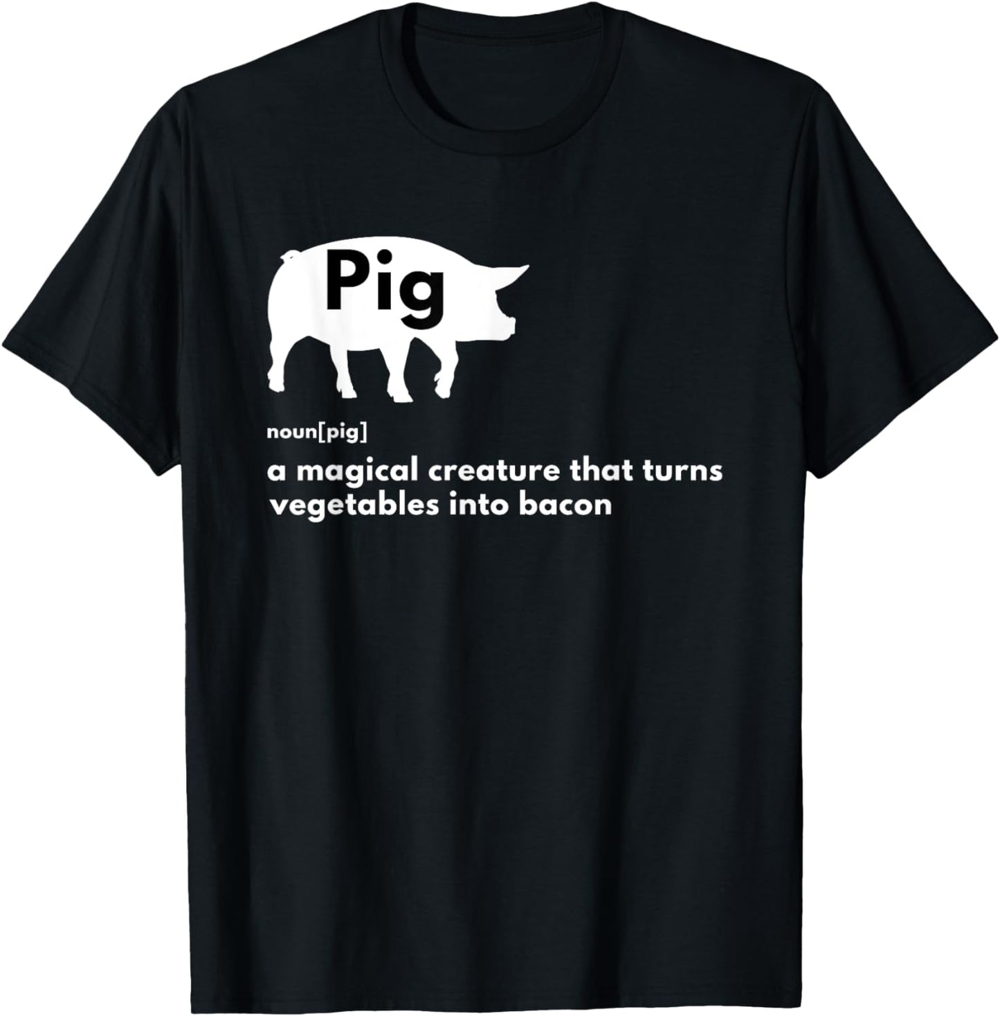 Hilarious Pig Definition - Funny Bacon Lover & Foodie T-Shirt