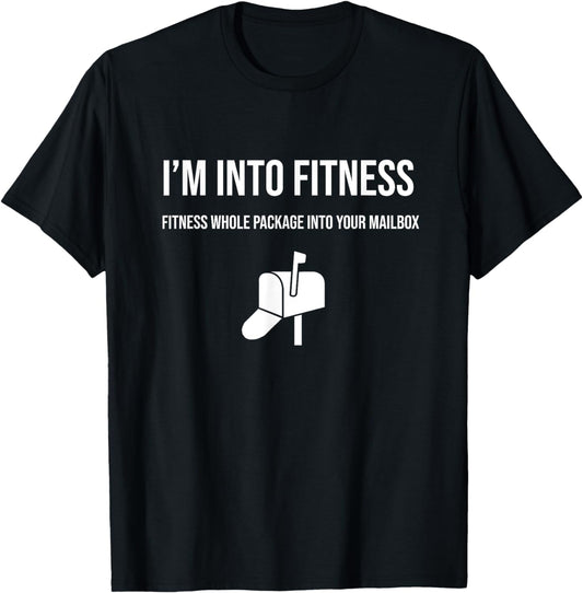 I'm Into Fitness Whole Package Postal Funny Postal Worker T-Shirt