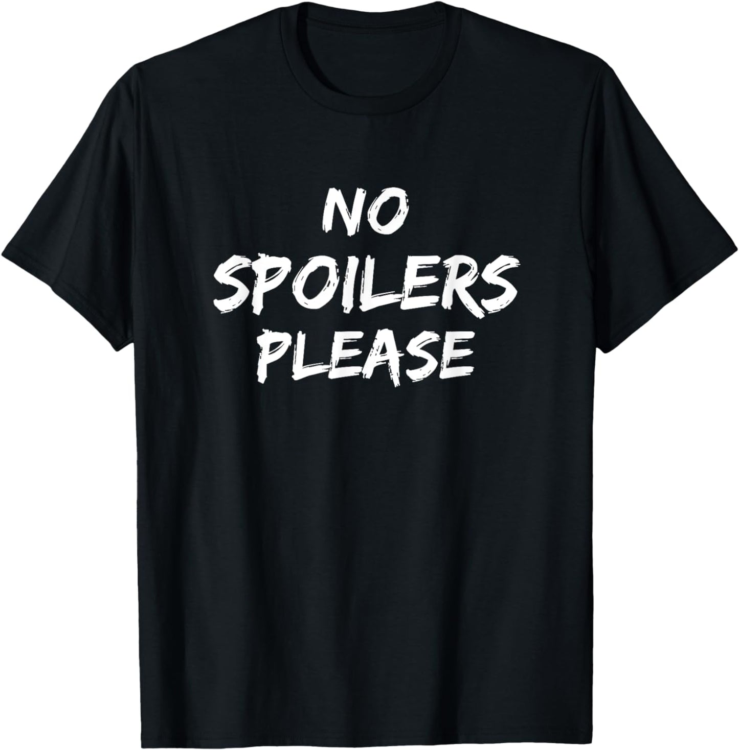 No Spoilers Please T-Shirt - Funny Movie Fan Tee T-Shirt