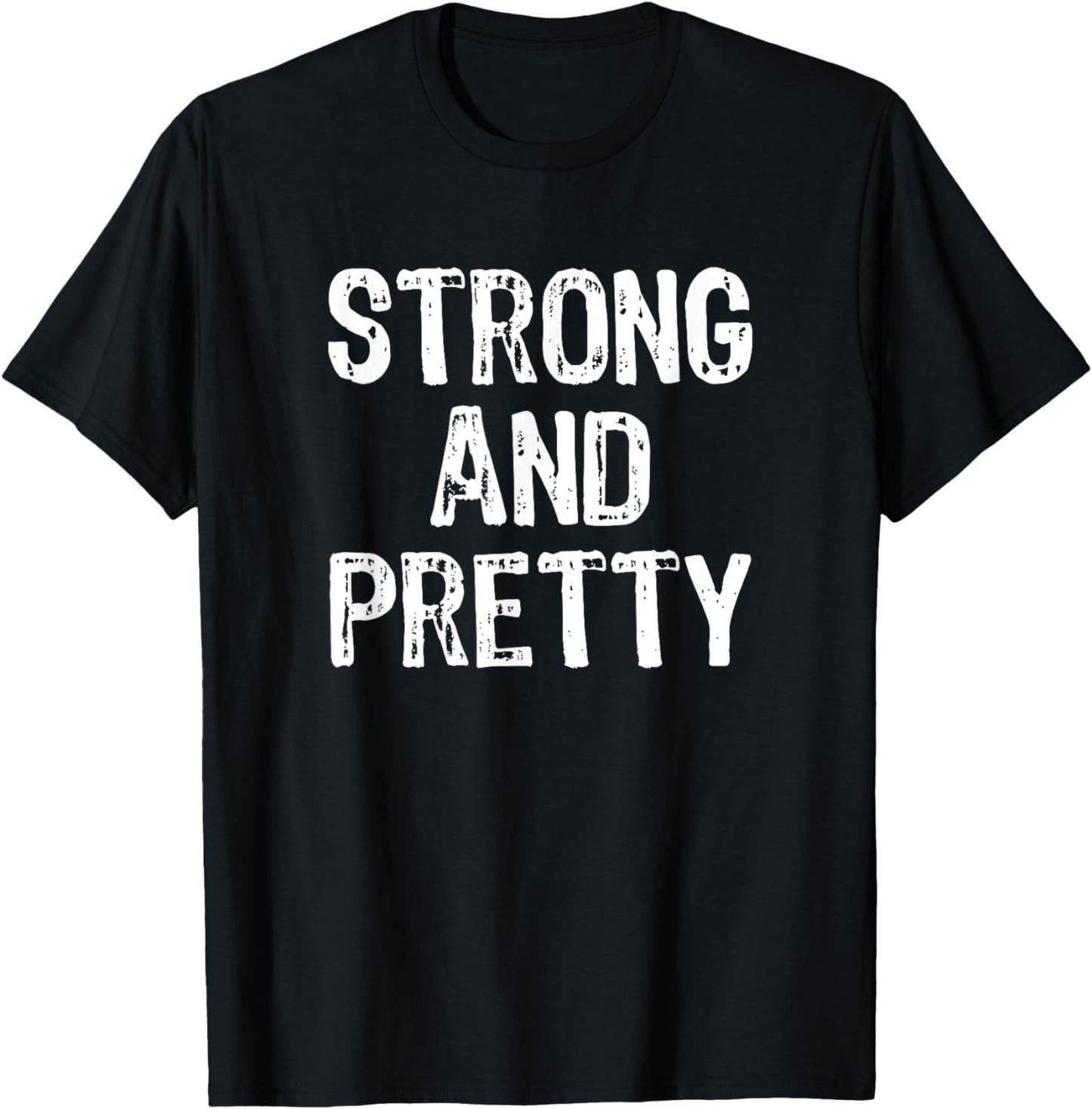 Strong And Pretty Funny Gym Workout Fitness Strongman Gift T-Shirt
