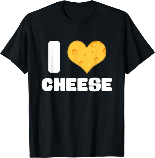 I Love Cheese - Funny Foodie Food Lover Eater T-Shirt