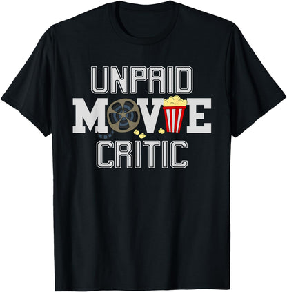 Unpaid Movie Critic Film Funny Cinema T-Shirt