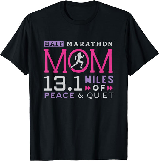 13.1 Half Marathon Mom Shirt Running Mommy Runner Women T-Shirt